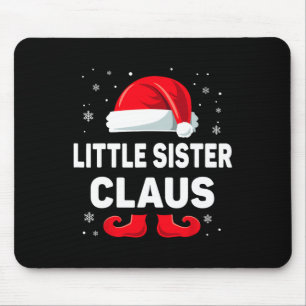Little Sister Claus Christmas Matching Family Grou Mouse Mat