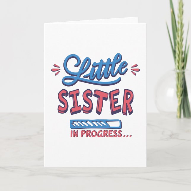 Little sister in progress card (Front)