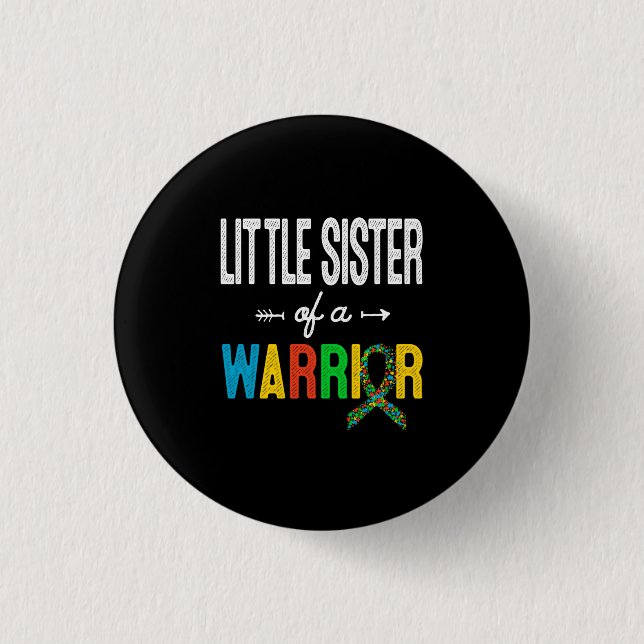 Little Sister Of A Warrior Autism Awareness Suppor 3 Cm Round Badge (Front)