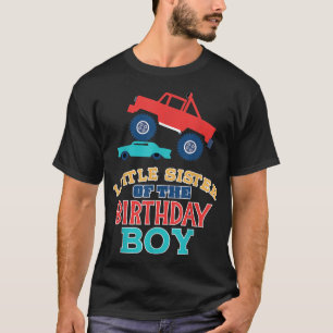 Little Sister Of Birthday Boy Monster Truck Matchi T-Shirt