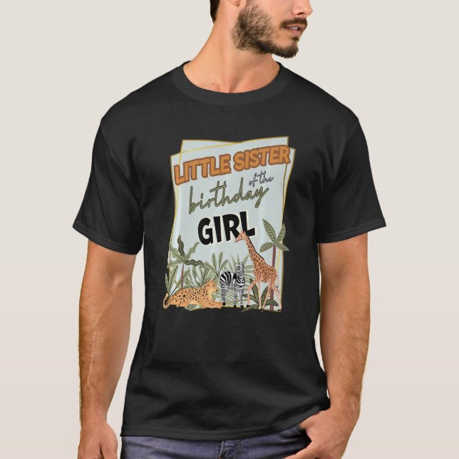 Little Sister Of Birthday Girl Safari Theme Matchi T-Shirt (Front)