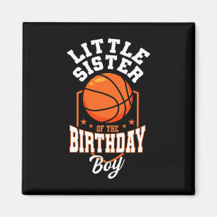 Little Sister Of The Birthday Boy Bysketbyll Theme Magnet