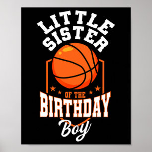Little Sister Of The Birthday Boy Bysketbyll Theme Poster