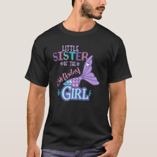 Little Sister Of The Birthday Girl Mermaid Matchin T-Shirt