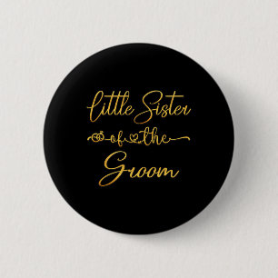 Little Sister Of The Groom Wedding Party Idea For  6 Cm Round Badge