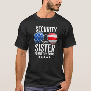 Little Sister Protection Squad  Big Brother Securi T-Shirt