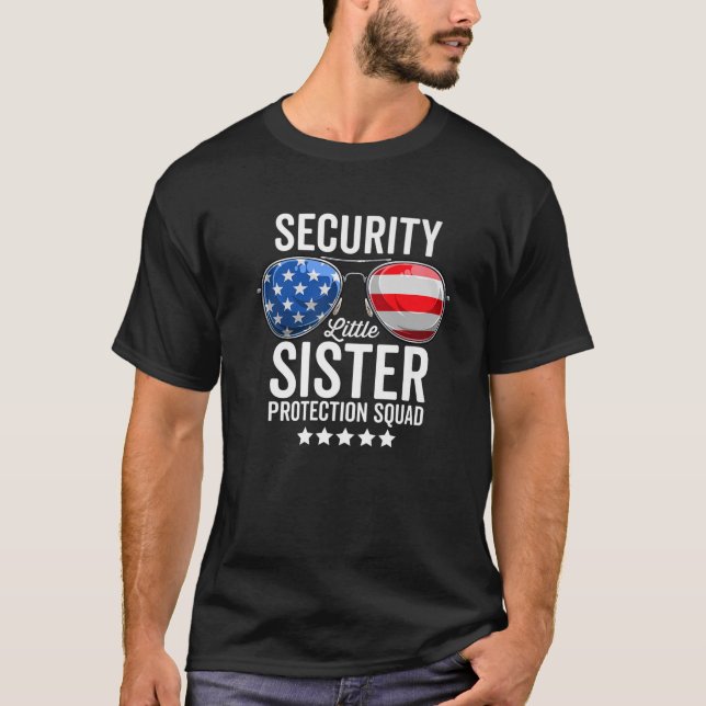 Little Sister Protection Squad Funny Big Brother S T-Shirt (Front)