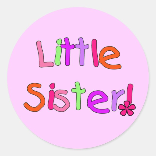 Little Sister T-shirts and Gifts Classic Round Sticker (Front)