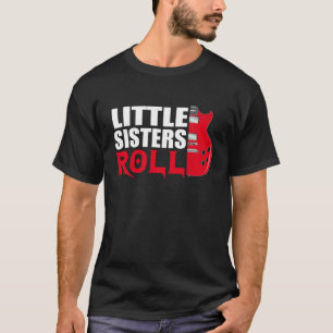 Little Sisters Roll Matching Younger Sister T-Shirt