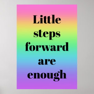 Little Steps Forward are Enough Rainbow Poster