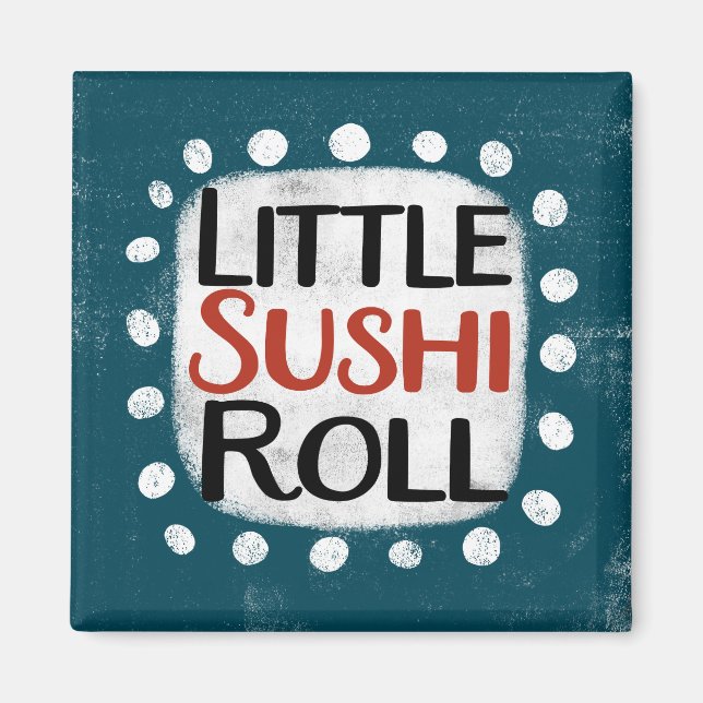 Little Sushi Roll Refrigerator Magnet (Front)