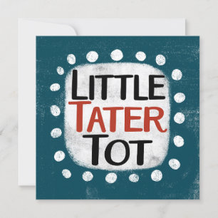 Little Tater Tot Greeting Card