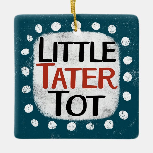 Little Tater Tot Ornament (Front)
