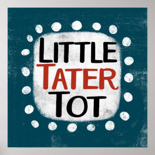 Little Tater Tot Poster Wall Art