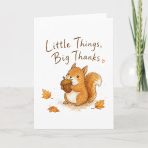 Little Things Big Thanks Watercolor Squirrel Card