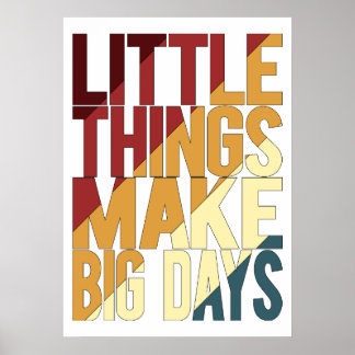 Little Things Make Big Days Poster