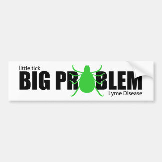 Little Tick, Big Problem Bumper Sticker