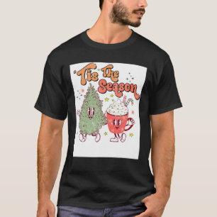Little Tis' The Season Christmas Tree Cakes Coffee T-Shirt