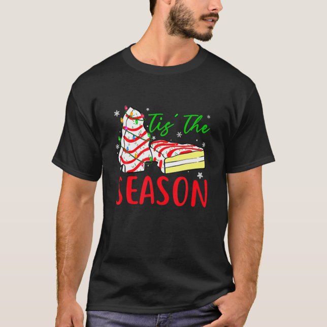 Little Tis' The Season Christmas Tree Cakes Debbie T-Shirt (Front)
