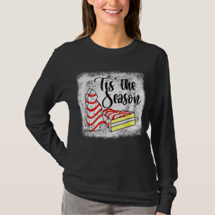 Little Tis' The Season Christmas Tree Cakes Debbie T-Shirt