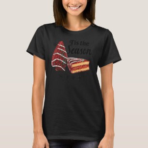 Little Tis' The Season Christmas Tree Cakes Debbie T-Shirt