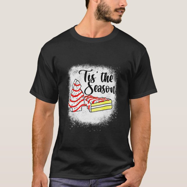 Little Tis The Season Christmas Tree Cakes Debbie T-Shirt (Front)