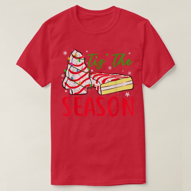 Little Tis The Season Christmas Tree Cakes Debbie  T-Shirt (Design Front)