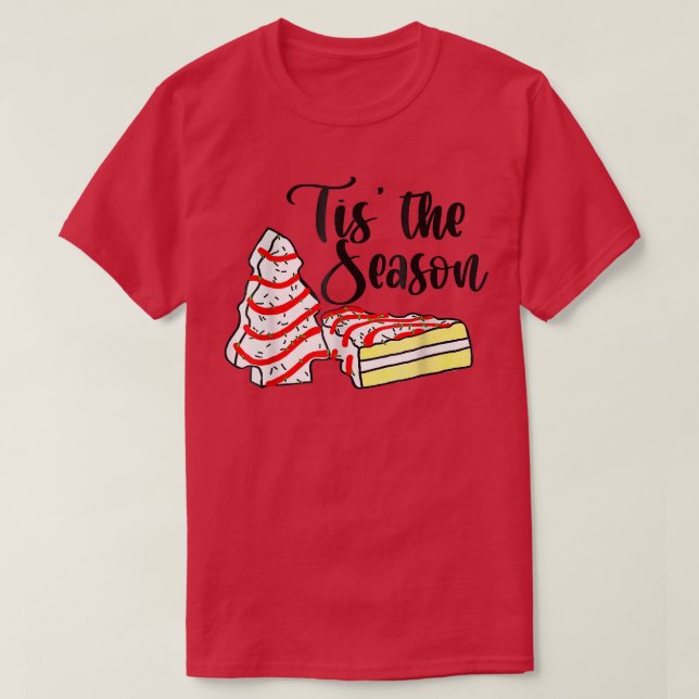 Little Tis The Season Christmas Tree Cakes Debbie  T-Shirt (Design Front)