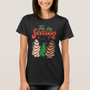 Little Tis' The Season Christmas Tree Cakes Debbie T-Shirt