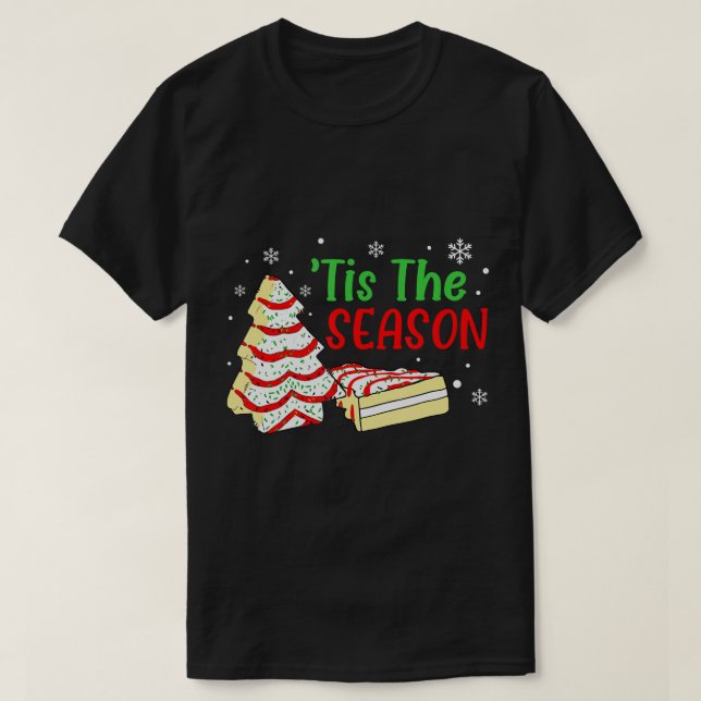 Little Tis' The Season Christmas Tree Cakes Debbie T-Shirt (Design Front)