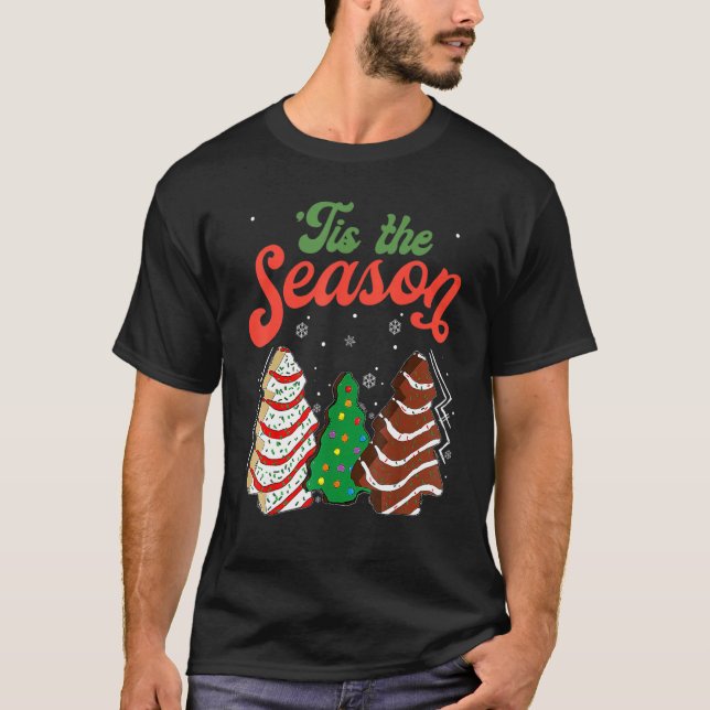 Little Tis' The Season Christmas Tree Cakes Debbie T-Shirt (Front)