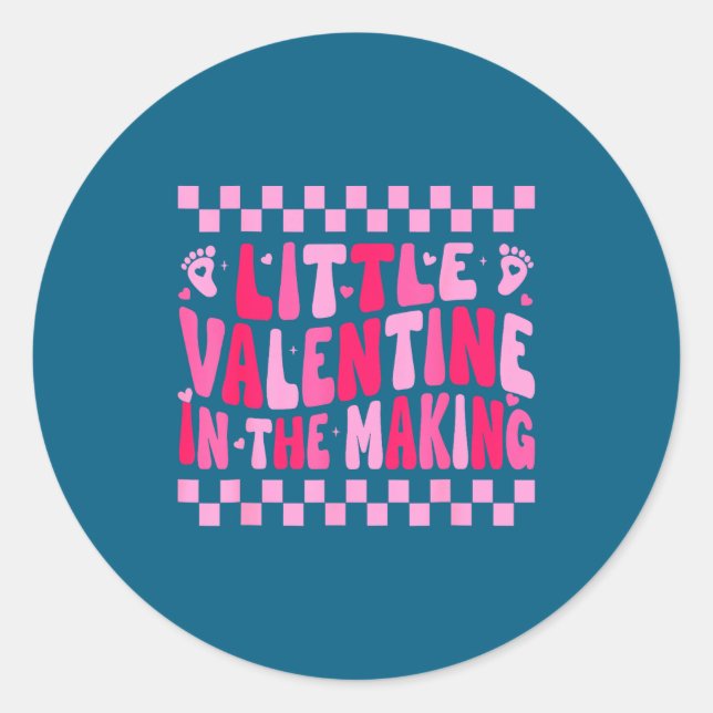 Little Valentine In The Making Valentines Day Preg Classic Round Sticker (Front)