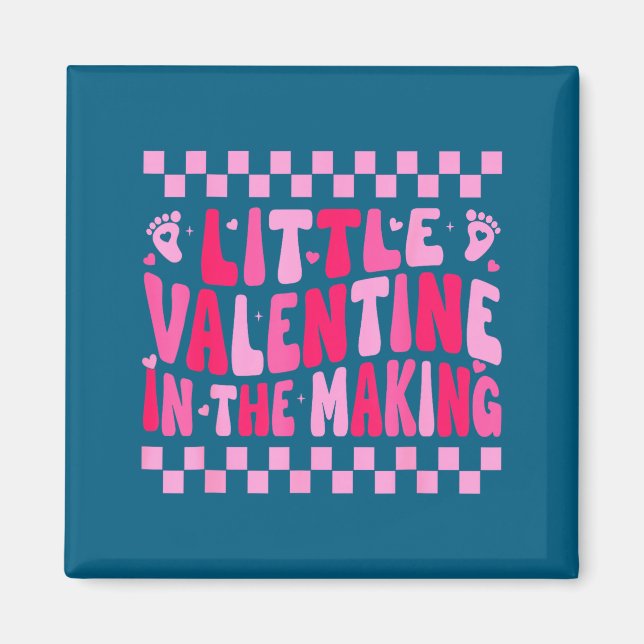 Little Valentine In The Making Valentines Day Preg Magnet (Front)