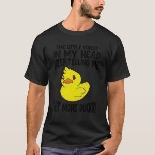 Little Voice In My Head Keep Telling Me Get More D T-Shirt