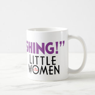 Little Women "ASTONISHING!" Mug