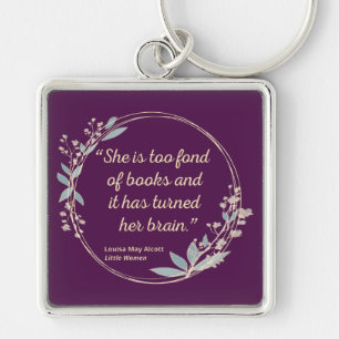 Little Women Quote II - Cute Style Key Ring
