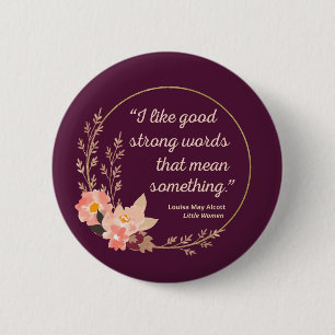 Little Women Quote IV - Cute Style 6 Cm Round Badge