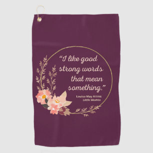 Little Women Quote IV - Cute Style Golf Towel