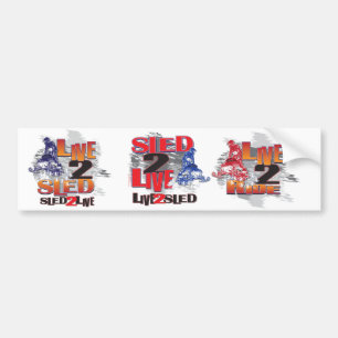 Live 2 Sled Sled 2 Live Bumper Sticker