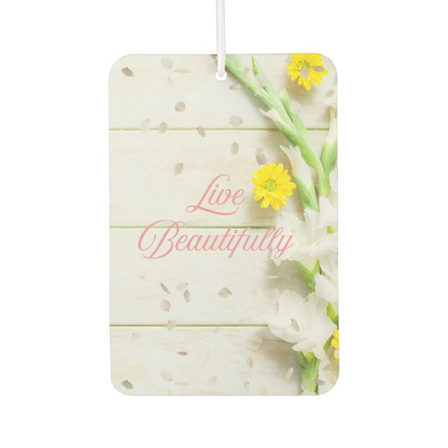 Live a beautiful life. car air freshener (Front)