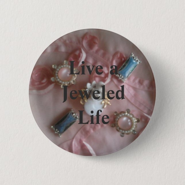 Live a Jewelled Life - Gorgeous Round Button (Front)