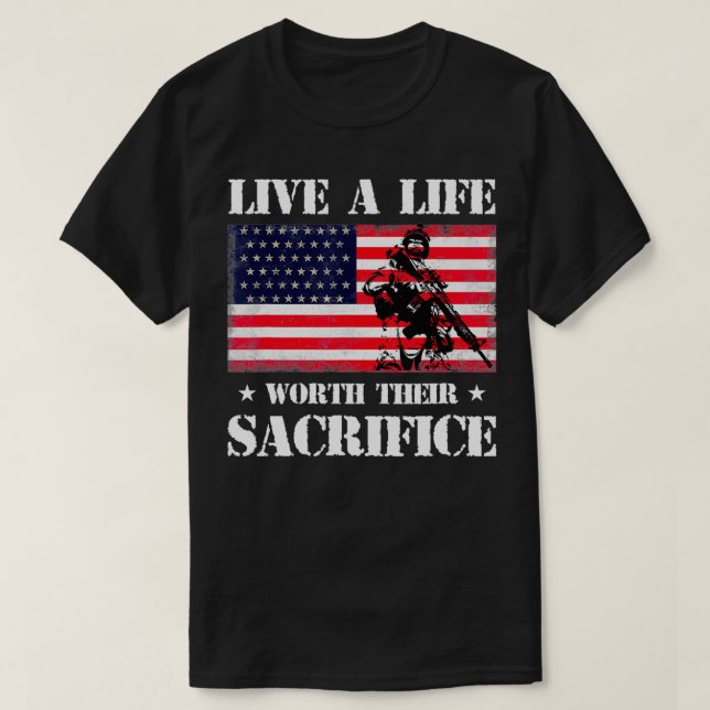 Live A Life Worth Their Sacrifice Veterans Day Mil T-Shirt (Design Front)
