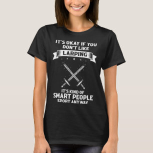 Live Action Role Playing Quote for NPC and RPG Rol T-Shirt