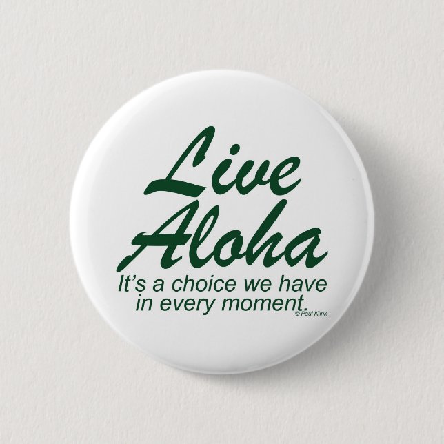 Live Aloha Design Items by Paul Klink 6 Cm Round Badge (Front)