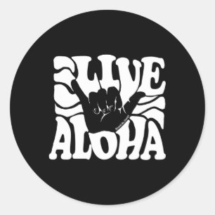 Live Aloha State Hawaiian Islands Shaka Hawaii Mau Classic Round Sticker