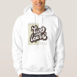 Live and Learn Motivational Typography White Hoodi Hoodie