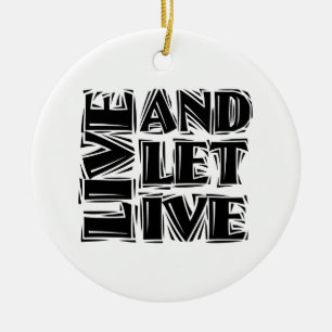 Live and Let Live 12 Step Recovery Slogan Quote Ceramic Tree Decoration