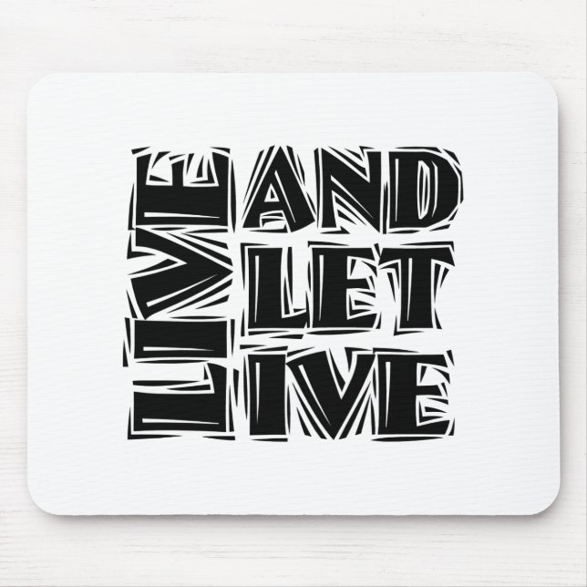 Live and Let Live 12 Step Recovery Slogan Quote Mouse Mat (Front)