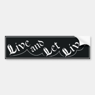 Live and Let Live bumper sticker AA slogan recover