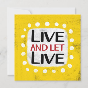 Live And Let Live Greeting Card